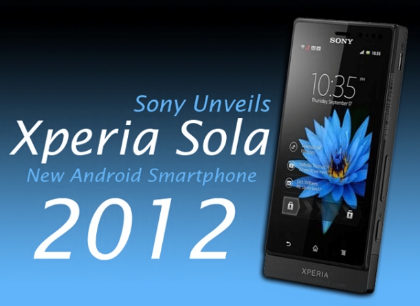 Sony Xperia Sola, Smartphone Android Sony 2012